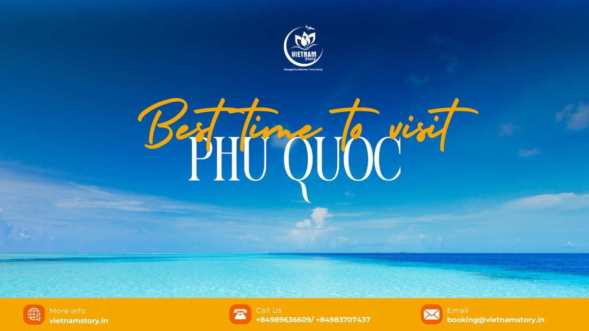 The best time to visit Phu Quoc: An insider's guide for Indian travellers 2 When is the best time to visit Phu Quoc?